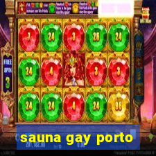 sauna gay porto